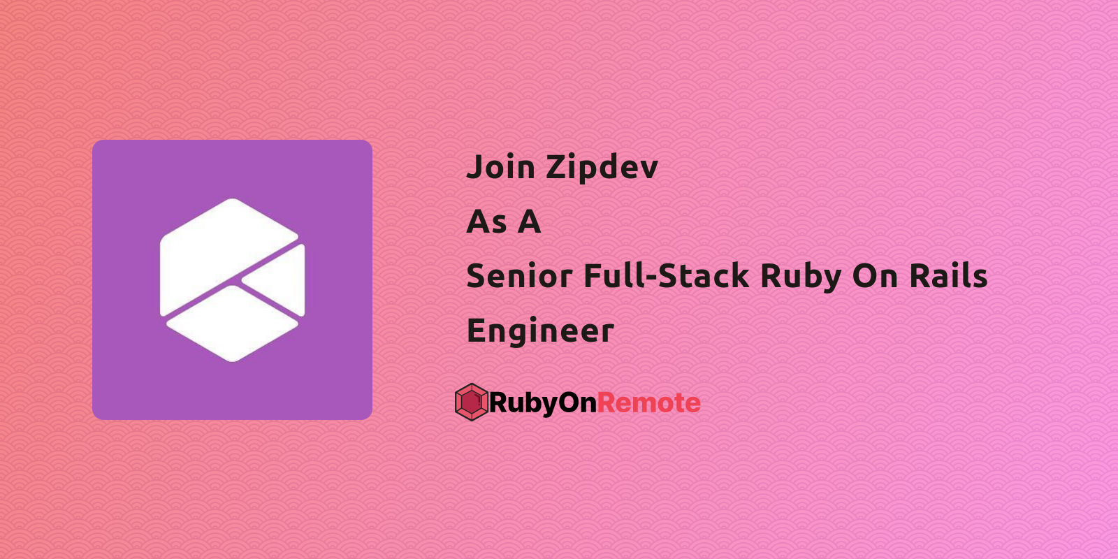 senior-full-stack-ruby-on-rails-engineer-remote-job-at-zipdev