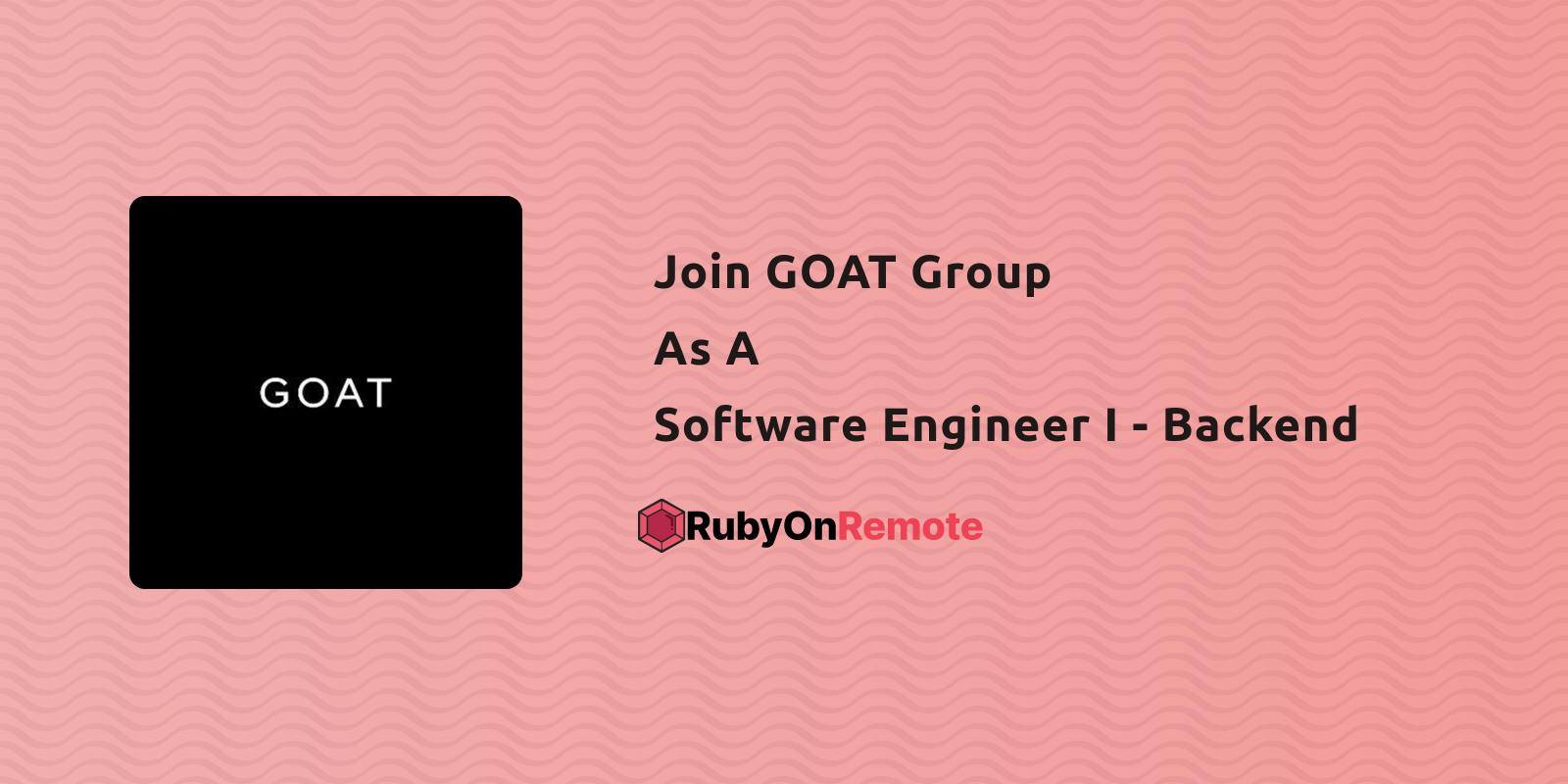Software Engineer I - Backend Remote Job at GOAT Group